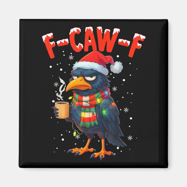 Imã F-caw-f Funny Idea For Work Humor Craw Coffee  (Frente)