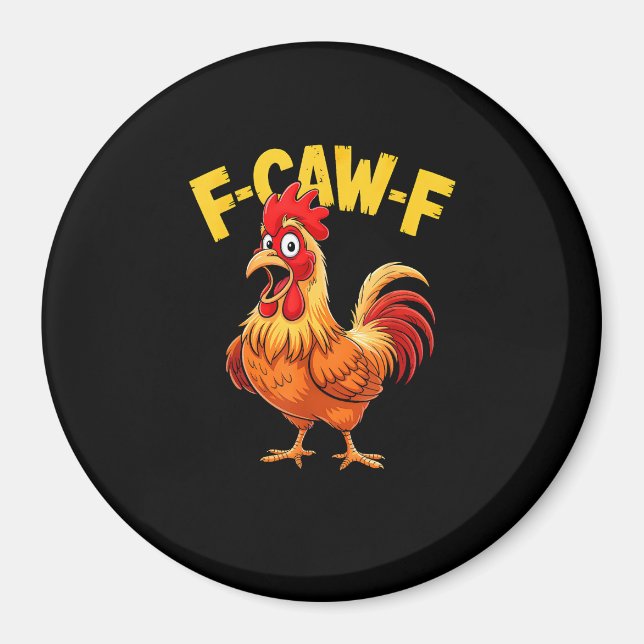 Imã F Caw F Funny Quote Rooster Meme Lover Design (Frente)