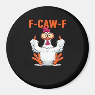 Imã F-Caw-F Galinha Engraçada Clássica Minimalista Lim