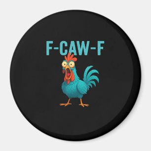 Imã F-Caw-F Galo Engraçado Humor Frango Ave