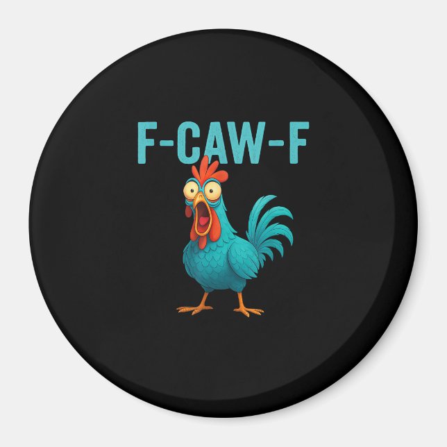 Imã F-Caw-F Galo Engraçado Humor Frango Ave (Frente)