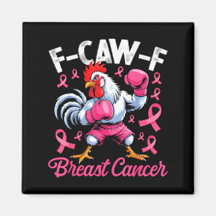 Imã F Caw F Galo Meme Humor de Frango Câncer de Mama A