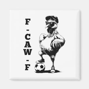 Imã F Caw F Galo Pássaro Fcawf Frango Futebol Fawk Off