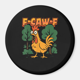 Imã F-Caw-F Humor Divertido de Frango F-Caw-F Citação