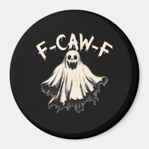 Imã F-Caw-F Humor Divertido Legal Único