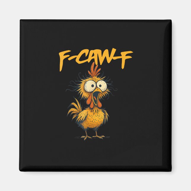 Imã F-Caw-F Humor Engraçado de Frango F-Caw-F Citação  (Frente)