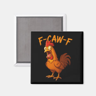 Imã F-Caw-F Humor Engraçado de Frango F-Caw-F Citação