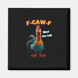 Imã F-Caw-F O Frango Engraçado Humor F-Caw-F Galo