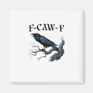 Imã F-Caw-F Pássaro Engraçado Corvo