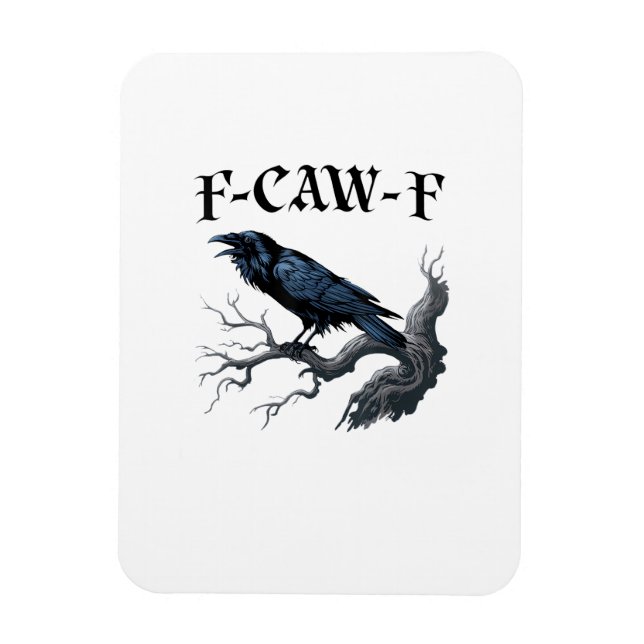 Ímã F-Caw-F Pássaro Engraçado Corvo (Vertical)