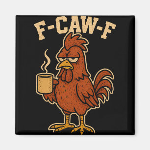 Imã F-caw-f Rooster Engraçado Camiseta Masculina Frang