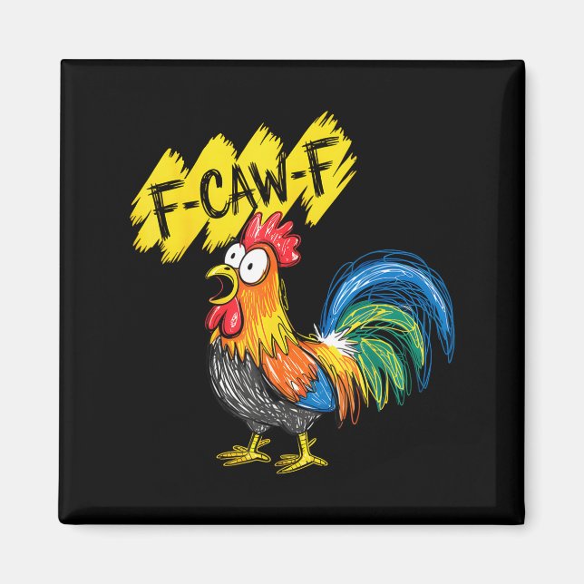Imã F Caw F Rooster Funny Bird Fcawf Chicken Whisperer (Frente)