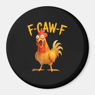 Imã F-Caw-F Trocadilho Galo Frango Canto Grunge