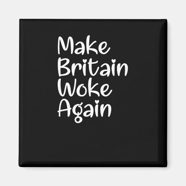 Imã Faça a Grã-Bretanha acordar novamente Slogan Stick (Frente)