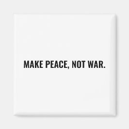 Imã Faça a paz não seja um texto branco e negro minima