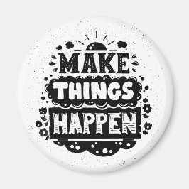 Imã Faça as coisas acontecerem