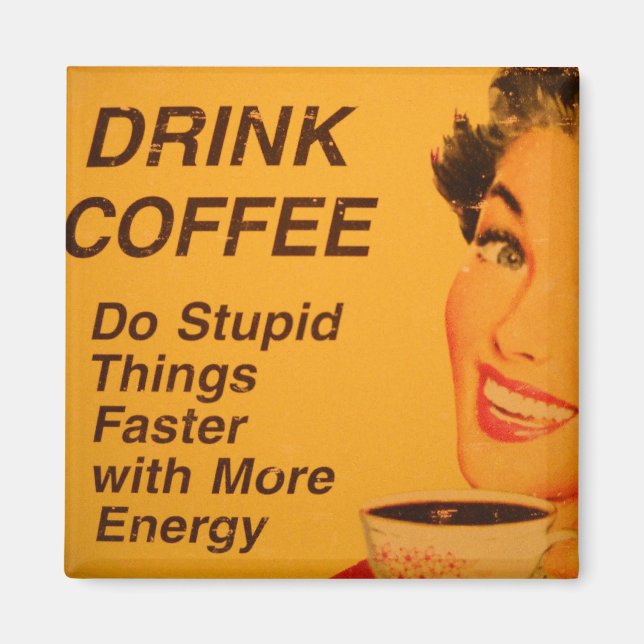 Imã Faça coisas estúpidas mais rápido (Frente)