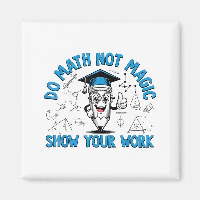 Imã Faça Matemática Não Magia Mostre Seu Trabalho Prof (Frente)