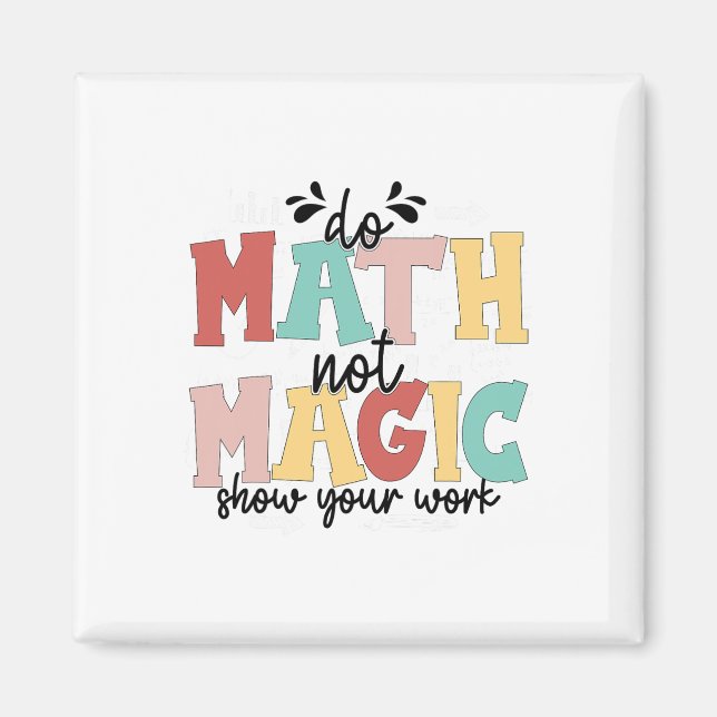 Imã Faça Matemática Não Magia Professor de Matemática  (Frente)