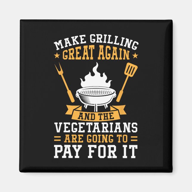 Imã Faça O Churrasco Ser Grande Novamente Bbq Vegetari (Frente)