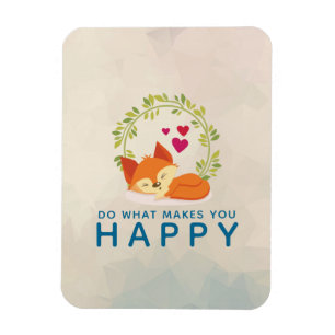 Ímã Faça o que te faz feliz dormindo raposa com cora