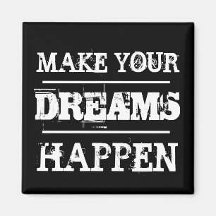 Imã Faça seus sonhos acontecerem com a citação motivac