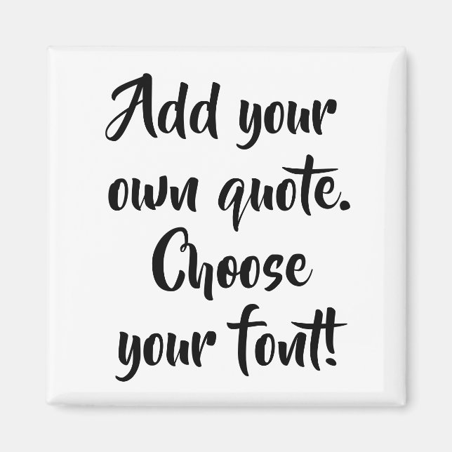 Imã Faça sua própria citação um quadrado personalizado (Frente)