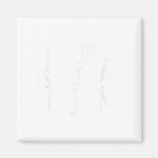 Imã Failure Is Not An Option Motivational  (Frente)