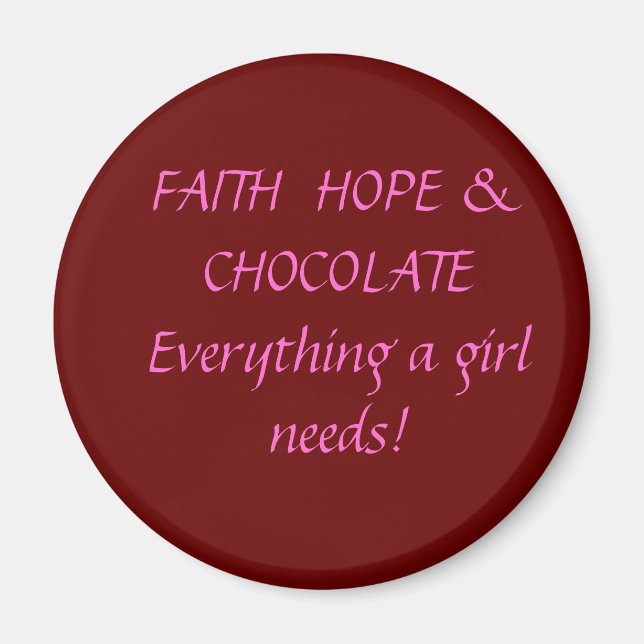 Imã Faith Hope & Chocolate (Frente)
