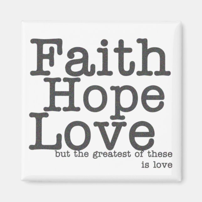 Imã Faith Hope Love Magnet (Frente)