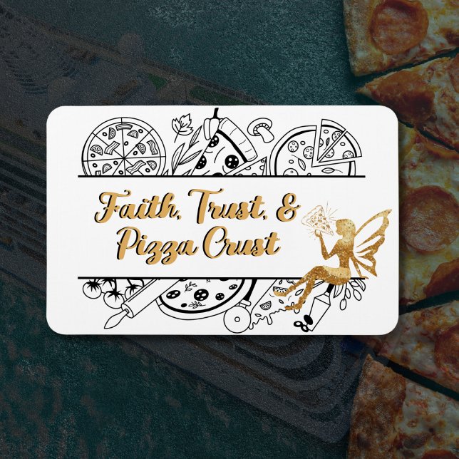 Ímã Faith Trust & Pizza Crust | Rede de portas de cruz (Perfect cruise magnet for the Cruising Pizza Lovers)