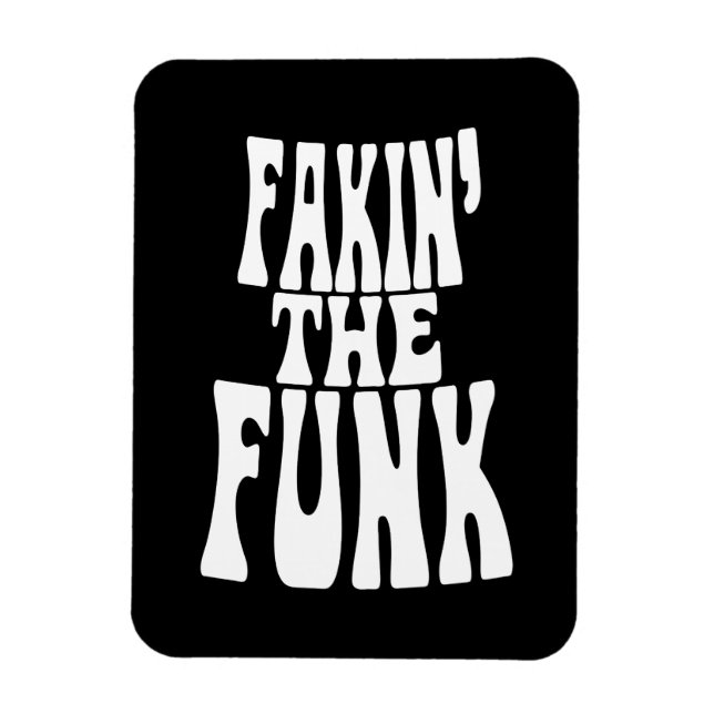Ímã Fakin' the Funk (Vertical)