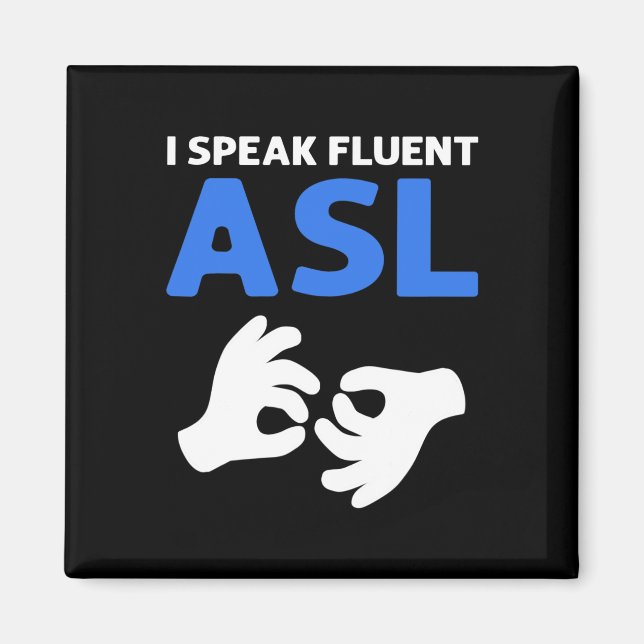 Imã Fale Asl Fluente. Orgulho surdo de linguagem de si (Frente)