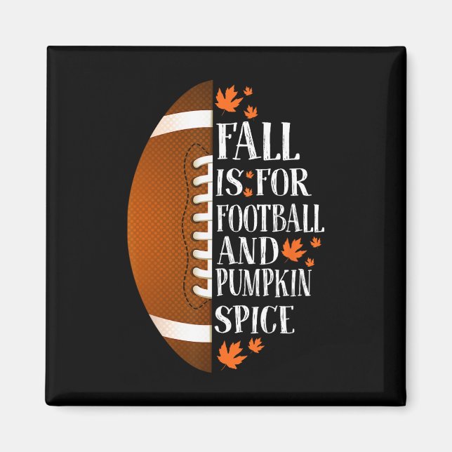 Imã Fall For Football And Pumpkin Spice Game Day Co (Frente)