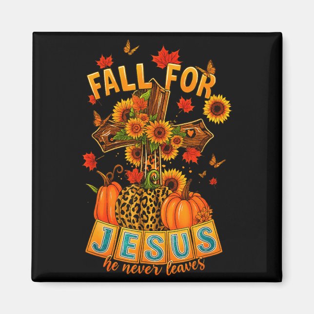 Imã Fall For Jesus He Never Leaves Cross Faith Pumpkin (Frente)