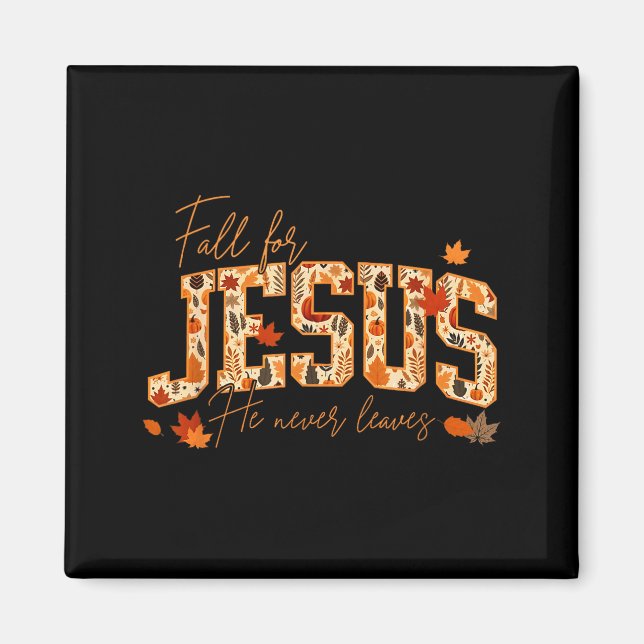 Imã Fall For Jesus He Never Leaves Leaves Autumn Chris (Frente)