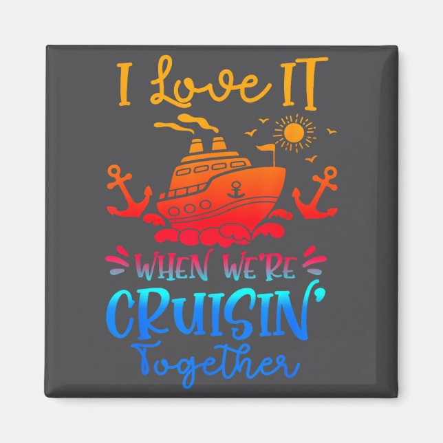 Imã Family Cruise 2026 I Love It When We're Cruisin' T (Frente)