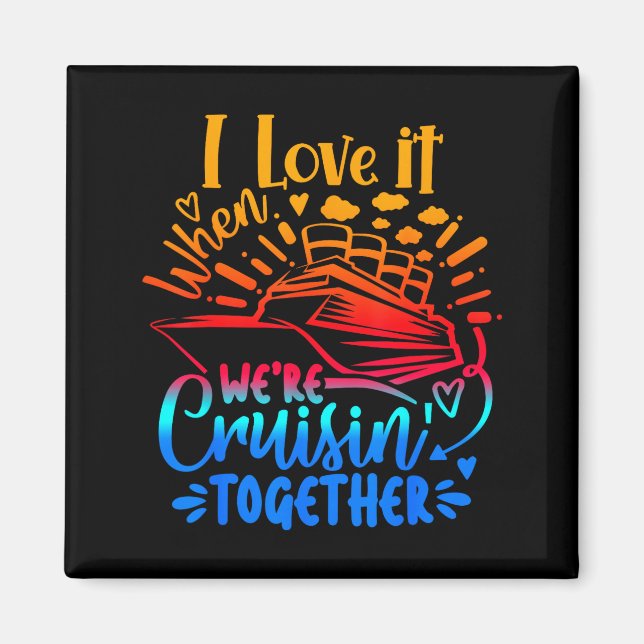 Imã Family Cruise 2026 I Love It When We're Cruisin' T (Frente)