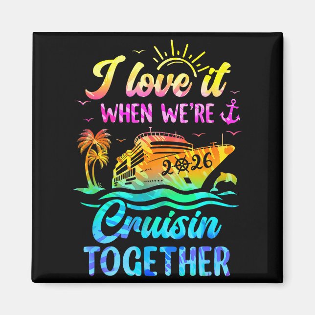 Imã Family Cruise 2026 I Love It When We're Cruisin' T (Frente)