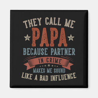Imã Father's day papa call papa funny papa birthday
