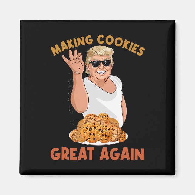 Imã Fazer Cookie Excelente Novamente Engraçado Trump T (Frente)
