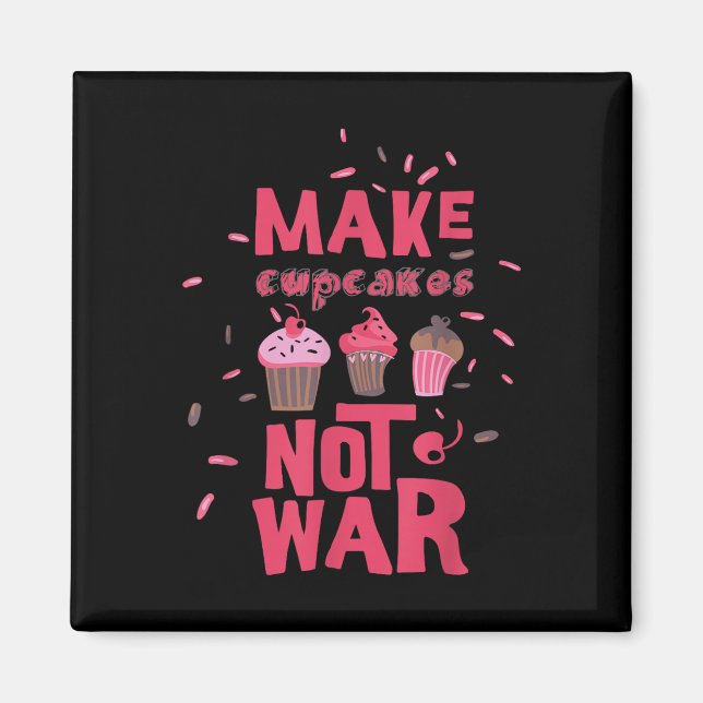 Imã Fazer Cupcake Não Guerra (Frente)