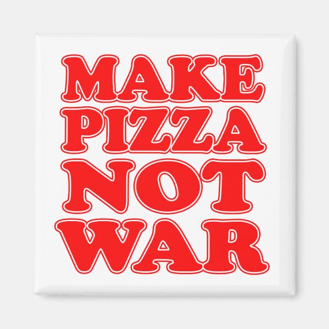Imã Fazer Pizza Não Guerra (Frente)