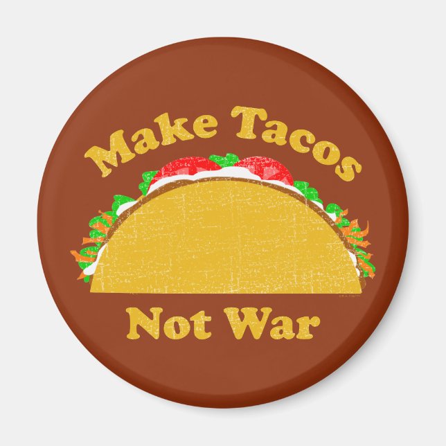 Imã Fazer Tacos Não Guerra (Frente)