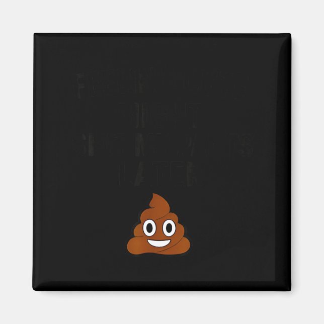 Imã Feeling Cute Might My Pants Later Funny Saying Quo (Frente)