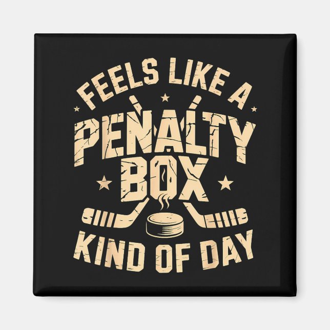 Imã Feels Like A Penalty Box Kind Of Day Funny Hockey  (Frente)