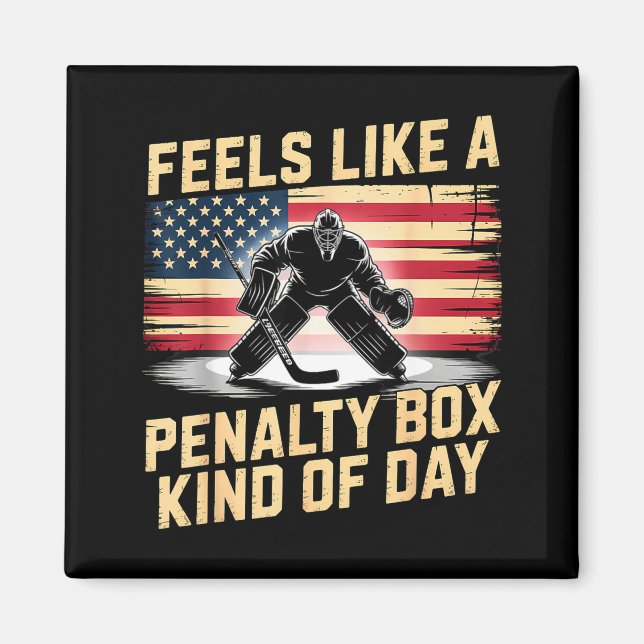 Imã Feels Like A Penalty Box Kind Of Day Funny Hockey  (Frente)