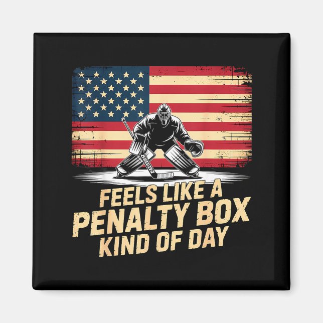 Imã Feels Like A Penalty Box Kind Of Day Funny Hockey  (Frente)