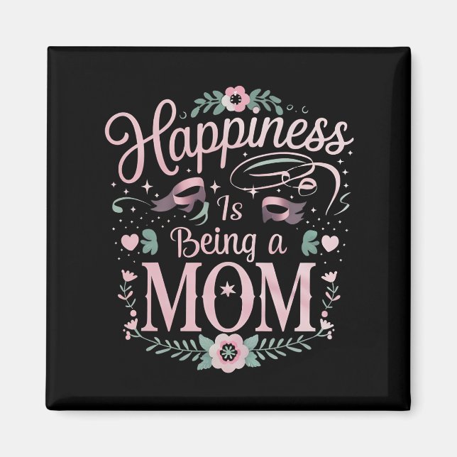 Imã Felicidade é Ser Uma Mãe Dia das Mães (Frente)