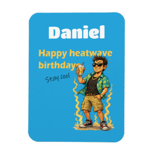 Ímã Feliz Aniversário Onda de Calor Mantenha-se Fresco